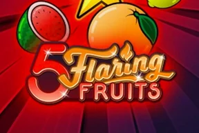 5 Flaring Fruits