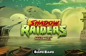 Shadow Raiders MultiMax